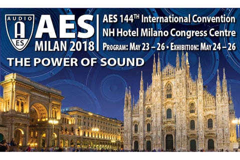 The 144th International AES Convention runs 23-26 May in Milan